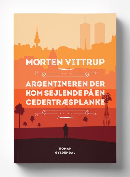 Argentineren der kom sejlende på en cedertræsplanke – Book cover, Gyldendal