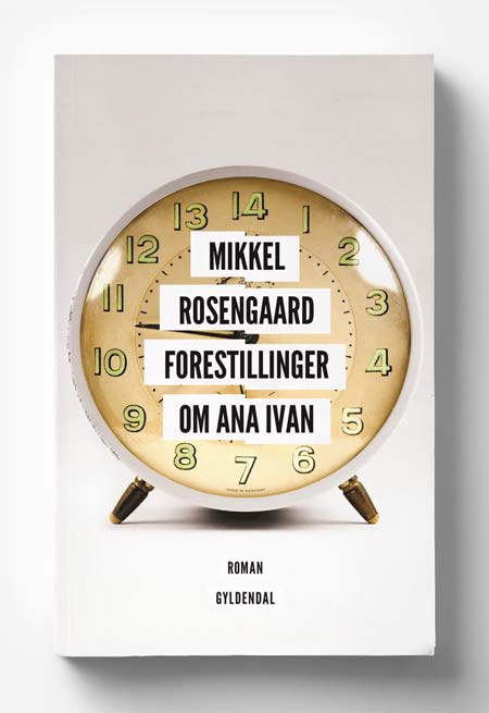 Forestillinger om Ana Ivan – Book cover, Gyldendal
